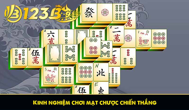 Kinh nghiệm chơi mạt chược chiến thắng