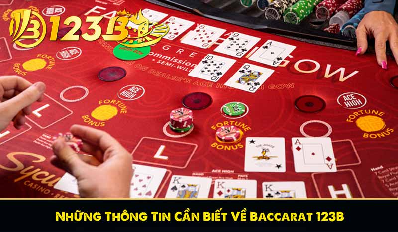Những Thông Tin Cần Biết Về Baccarat 123B