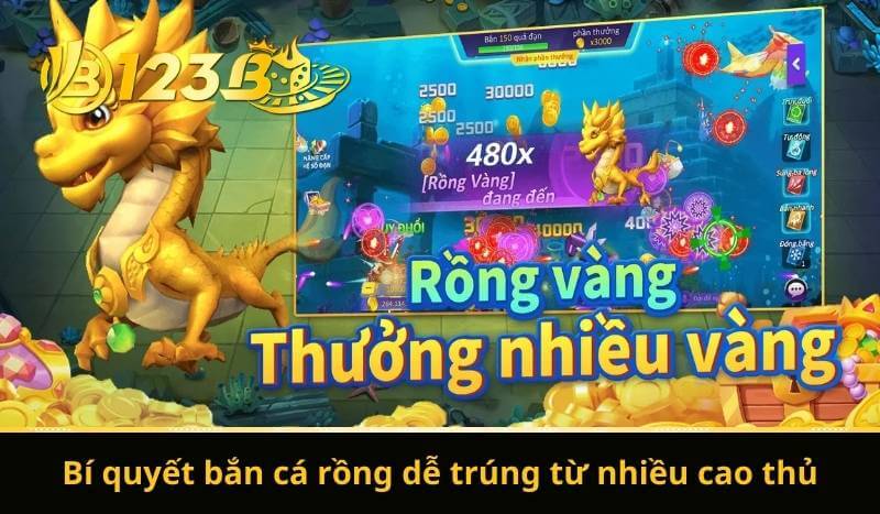 Bí quyết bắn cá rồng dễ trúng từ nhiều cao thủ